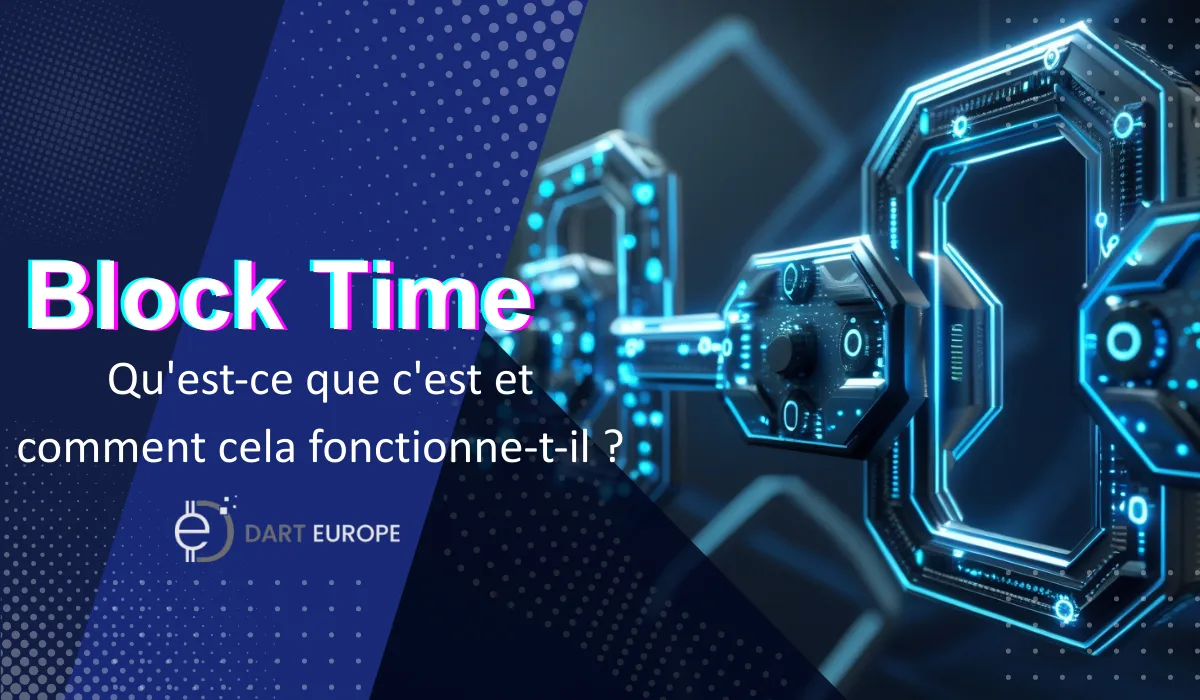 Qu'est-ce que le Block Time et comment fonctionne-t-il