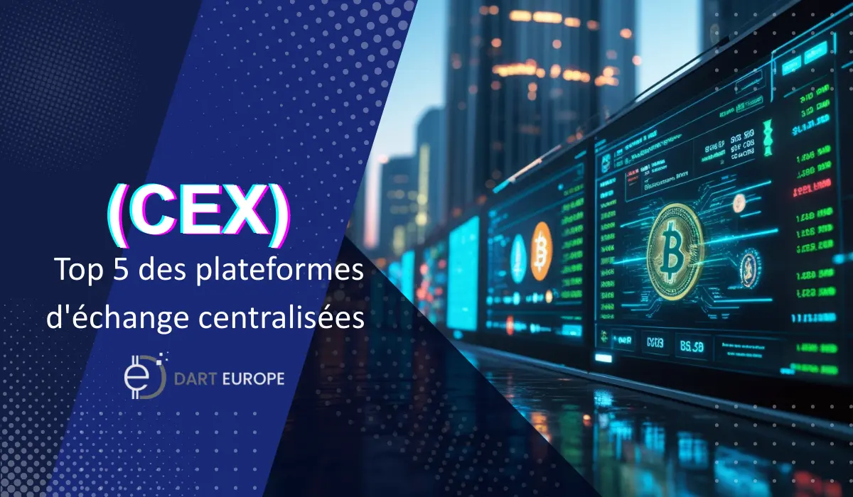 Top 5 des plateformes d'échange centralisées (CEX)